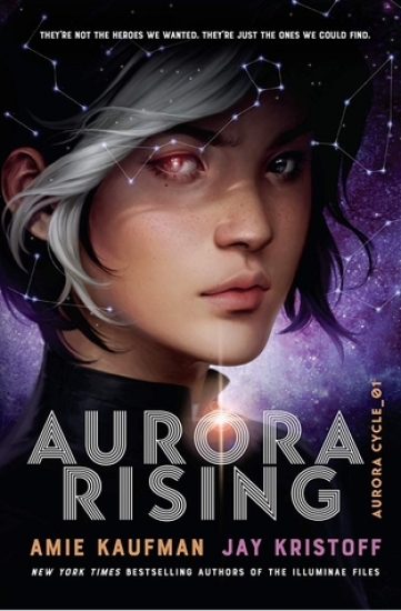 Aurora Rising: A teenage girl with chin-length black hair with a silver white stripe stares out to the reader. One of her eyes glow red. Constellations twinkle around and behind her.