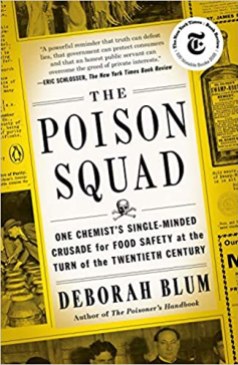 A yellow cover that looks like an old newspaper features the title "The Poison Squad, One Chemist's Single-Minded Crusad for Food Safety and the Turn of the Twentieth Century."